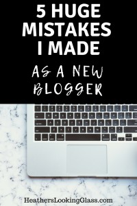 5 huge mistakes I made as a new blogger